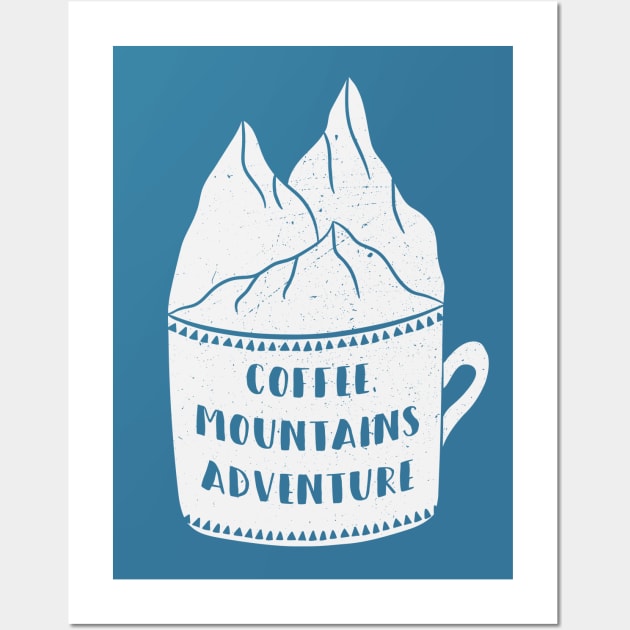 Coffee - Mountains - Adventure #white Wall Art by krimons